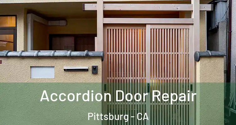  Accordion Door Repair Pittsburg - CA