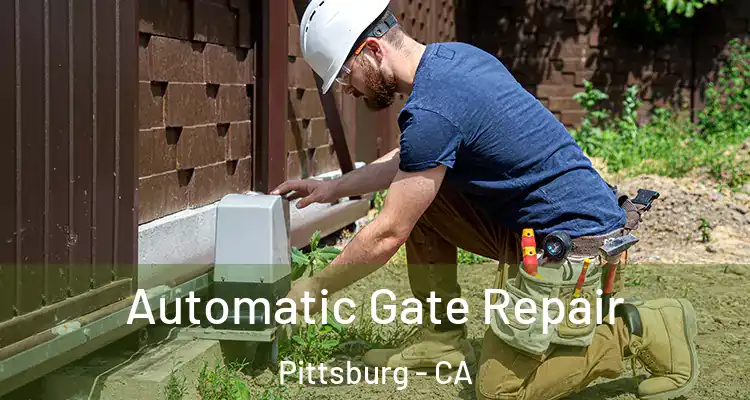  Automatic Gate Repair Pittsburg - CA