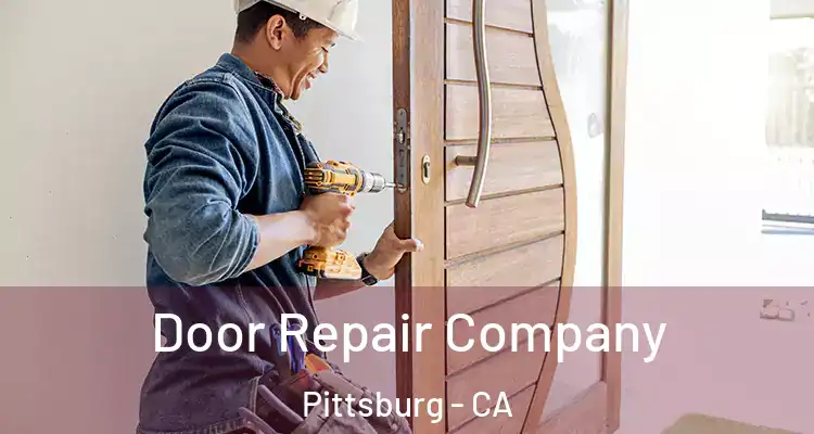  Door Repair Company Pittsburg - CA