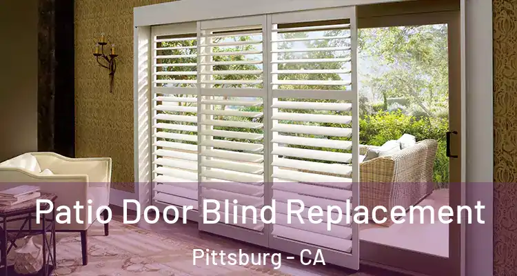  Patio Door Blind Replacement Pittsburg - CA