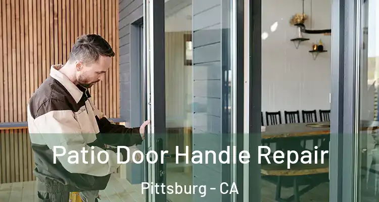  Patio Door Handle Repair Pittsburg - CA