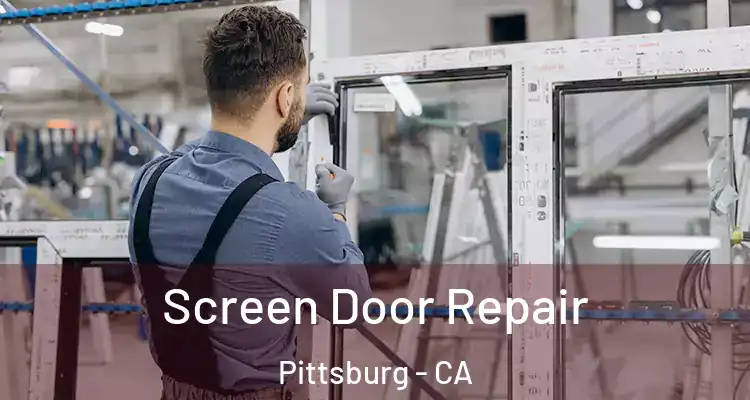  Screen Door Repair Pittsburg - CA