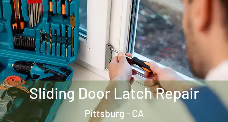  Sliding Door Latch Repair Pittsburg - CA