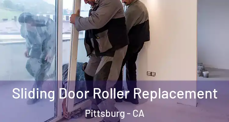  Sliding Door Roller Replacement Pittsburg - CA