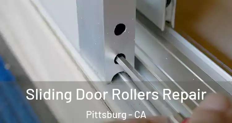  Sliding Door Rollers Repair Pittsburg - CA