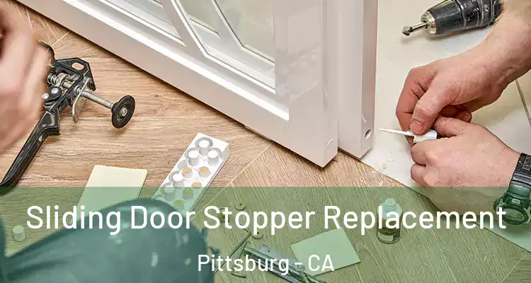  Sliding Door Stopper Replacement Pittsburg - CA