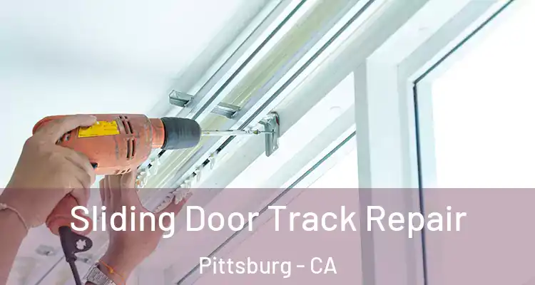  Sliding Door Track Repair Pittsburg - CA