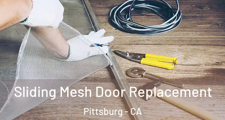  Sliding Mesh Door Replacement Pittsburg - CA
