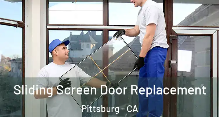  Sliding Screen Door Replacement Pittsburg - CA